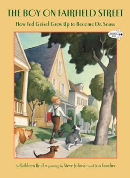 Paperback The Boy on Fairfield Street: How Ted Geisel Grew Up to Become Dr. Seuss Book