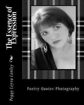 Paperback The Essence of Expression: Poetry - Quotes - Photography Book