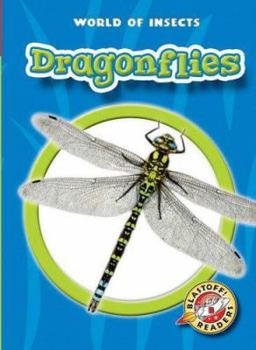 Dragonflies (Blastoff! Readers) (World of Insects) (World of Insects ; Blastoff Readers Level 2) - Book  of the World of Insects