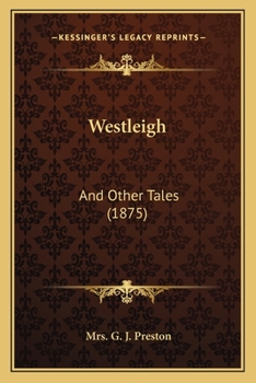 Paperback Westleigh: And Other Tales (1875) Book