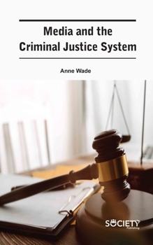 Hardcover Media and the Criminal Justice System Book