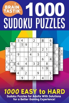 Paperback Braintastik Sudoku Puzzles: 1000 EASY to HARD Sudoku Puzzles for Adults With Solutions for Better Gaming! Book
