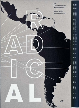 Hardcover Radical: 50 Latin American Architectures Book
