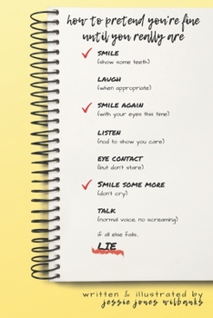 How To Pretend You're Fine Until You Really Are