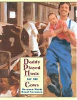 Paperback Daddy Played Music for the Cows Book