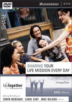 Sharing Your Life Mission Every Day: Six Sessions on Evangelism