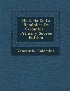 Paperback Historia De La República De Colombia [Spanish] Book