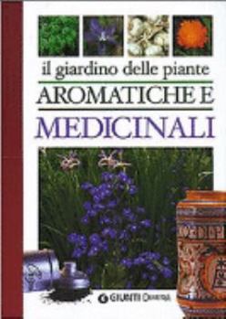 Perfect Paperback Il giardino delle piante aromatiche e medicinali [Italian] Book