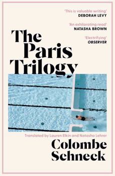The Paris Trilogy: A Life in Three Stories