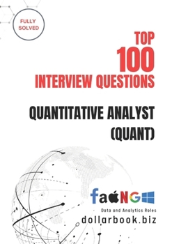 Paperback Top 100 Quantitative Analyst (Quant) Interview questions: Fully Solved: Master Core Quant Interview Topics to Land Top Roles Book