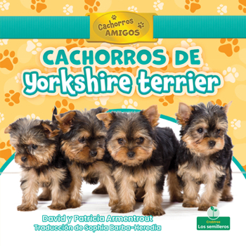Library Binding Cachorros de Yorkshire Terrier (Yorkshire Terrier Puppies) [Spanish] Book