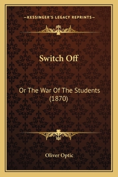 Paperback Switch Off: Or The War Of The Students (1870) Book