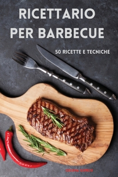 Paperback Ricettario Per Barbecue [Italian] Book