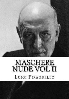Paperback Maschere nude Vol II: Tutto il teatro di Pirandello [Italian] Book