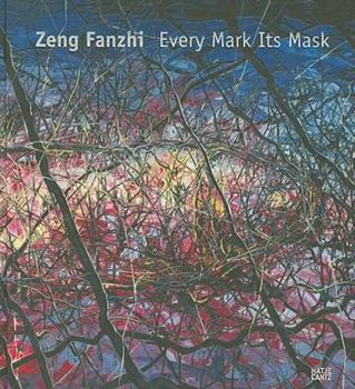 Hardcover Zeng Fanzhi: Every Mark Its Mask Book