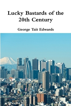 Paperback Lucky Bastards of the 20th Century Book