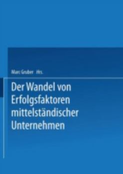 Paperback Erfolgsfaktoren Des Wirtschaftens Von Kmu Im Zeitablauf Dargestellt an Beispielen Aus Der Deutschen Nahrungs- Und Genussmittelindustrie [German] Book