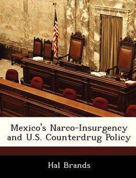 Paperback Mexico's Narco-Insurgency and U.S. Counterdrug Policy Book