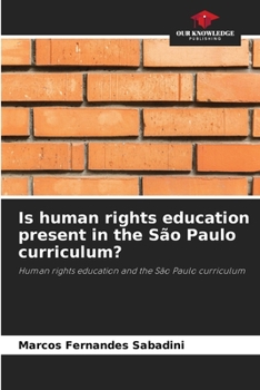 Is human rights education present in the São Paulo curriculum?: Human rights education and the São Paulo curriculum