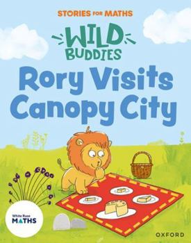 Paperback Stories for Maths: EYFS: Rory Visits Canopy City (Manipulate, compose, decompose) Book