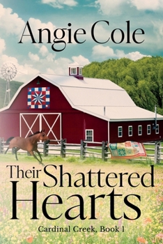 Their Shattered Hearts: A Second-Chance Western Cowboy Romance (Cardinal Creek)