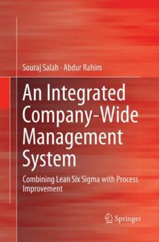 Paperback An Integrated Company-Wide Management System: Combining Lean Six SIGMA with Process Improvement Book