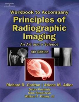 Paperback Principles of Radiographic Imaging: An Art and a Science: Workbook with Lab Exercises to Accompany Book