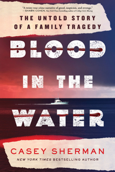 Hardcover Blood in the Water: The Untold Story of a Family Tragedy Book