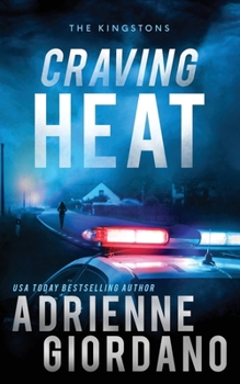 Craving Heat : Craving Heat: A Romantic Suspense Novel (The Kingstons Book 1)