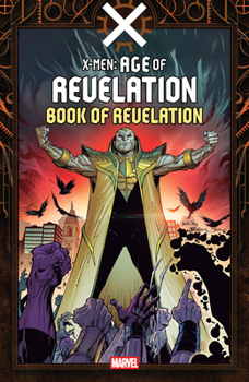 Paperback X-Men: Age of Revelation - Book of Revelation Book