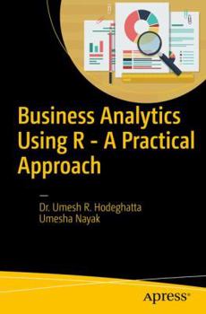 Paperback Business Analytics Using R: A Practical Approach Book
