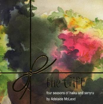 Paperback The gift: Messages from Frog Crossing : four seasons of haiku and senyru [Large Print] Book