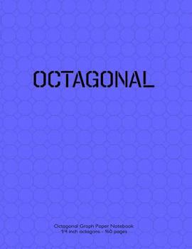 Paperback Octagonal Graph Paper Notebook 1/4 inch octagons 160 pages: 8.5"x11" notebook with blue cover. octagons with 1/4 inch diameter, 1/10" edges, 30% gray Book