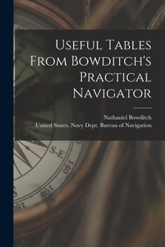 Paperback Useful Tables From Bowditch's Practical Navigator Book