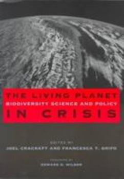 Paperback The Living Planet in Crisis: Biodiversity Science and Policy Book