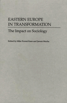 Hardcover Eastern Europe in Transformation: The Impact on Sociology Book