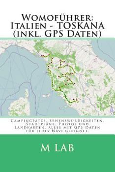 Paperback Womofuehrer: Italien - TOSKANA (inkl. GPS Daten) [German] Book
