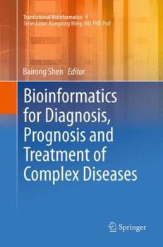 Paperback Bioinformatics for Diagnosis, Prognosis and Treatment of Complex Diseases Book