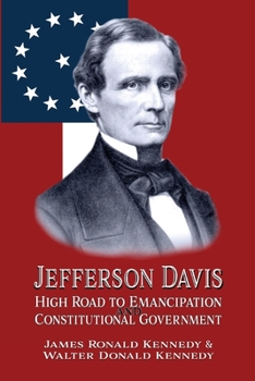 Paperback Jefferson Davis: High Road to Emancipation and Constitutional Government Book