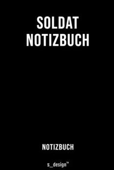 Paperback Notizbuch f?r Soldaten / Soldat / Soldatin: Originelle Geschenk-Idee [120 Seiten liniertes blanko Papier] [German] Book