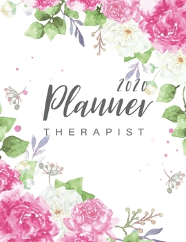 Therapist Planner 2020: Peony Flowers | 52 Week Monday To Sunday 8AM To 9PM Hourly Appointment Book, Executive Planner and Organizer, 12 Month and ... Books (2020 Planner Weekly And Monthly)