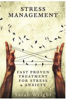 Paperback Stress Management: Fast Proven Treatment For Stress & Anxiety Book