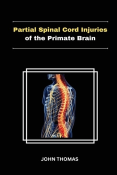 Paperback Partial Spinal Cord Injuries of the Primate Brain Book
