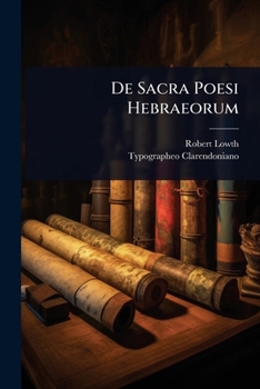 De Sacra Poesi Hebraeorum (Latin Edition)