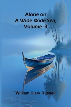 Alone on a Wide Wide Sea, Vol. 3