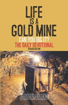 Paperback Life is a Gold Mine: The Daily Devotional Book
