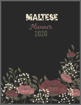 Paperback MALTESE Planner 2020: 2020 Calendar, Daily Weekly Planner with Monthly quick-view/over view with 2020 Planner Book