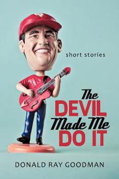 Paperback The Devil Made Me Do It: Short Stories Book