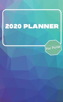 Paperback 2020 Planner For Purse: January 2020 - December 2020 - Monthly Dated With Year At A Glance and Notes Pages (Gift Calendar) (Gradient) Book