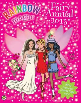 Rainbow Magic Fairy Annual 2013 - Book  of the Rainbow Magic